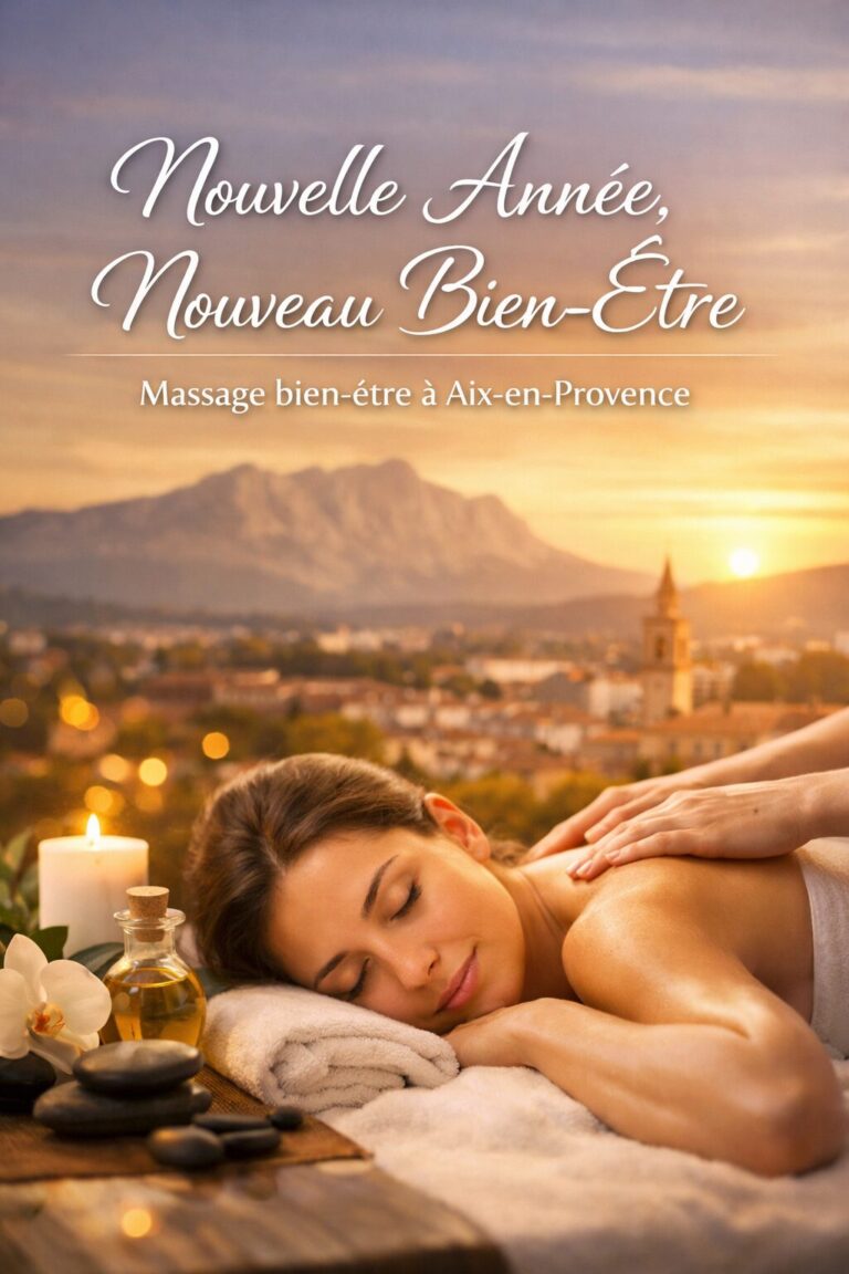 Massage bien-être et relaxation à Aix-en-Provence pour bien commencer la nouvelle année